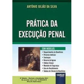 Pratica-da-execucao-penal --com-modelos